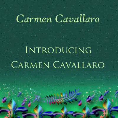 Introducing Carmen Cavallaro - Carmen Cavallaro