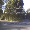 Eddie Jackson and The Harmony Echoes - Have It Your Way