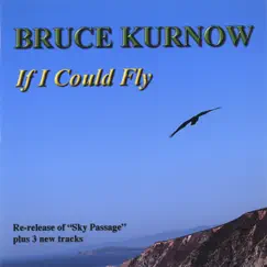 If I Could Fly by Bruce Kurnow album reviews, ratings, credits