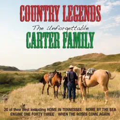 The Unforgettable Carter Family - The Carter Family