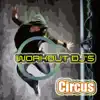Circus (Workout Remix) album lyrics, reviews, download
