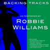 Hits of Robbie Williams (Backing Tracks) - Backing Tracks Minus Vocals