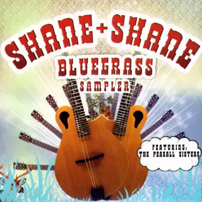 Bluegrass Sampler (Featuring The Peasall Sisters) - EP - Shane and Shane