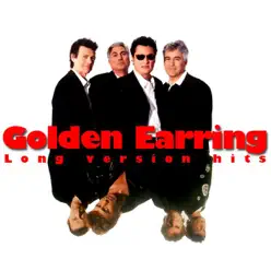The Long Versions, Pt. 2 - Golden Earring