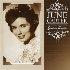 Live Recordings from the Louisiana Hayride (Live) - June Carter Cash