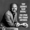 Terry Cashman's Talkin' Baseball: 2008 Spring Early Pennant Contenders