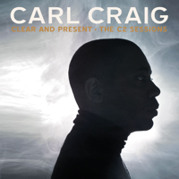 Carl Craig - Clear and Present - The C2 Sessions artwork
