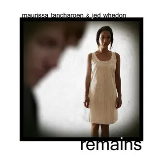 Remains - Single by Maurissa Tancharoen & Jed Whedon album reviews, ratings, credits