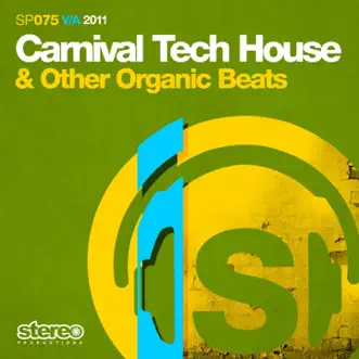 Carnival Tech House & Other Organic Beats by Various Artists album reviews, ratings, credits