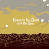 Between the Devil and the Sea - EP