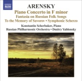 Arensky: Piano Concerto, Ryabinin Fantasia, To the Memory of Suvorov & Symphonic Scherzo artwork