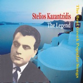 Stelios Kazantzidis: The Legend - The Best Greek Popular Songs artwork