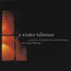A Winter Talisman album lyrics, reviews, download