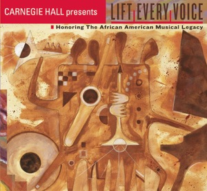 Lift Every Voice! - Honoring the African American Musical Legacy