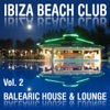 Ibiza Beach Club, Vol. 2 (Balearic House & Lounge)