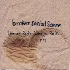 Live At Radio Aligre FM In Paris - EP - Broken Social Scene