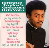 JOHNNIE TAYLOR - I believe in you (you believe in me) 