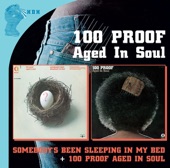 100 Proof (Aged In Soul) - Somebody's Been Sleeping