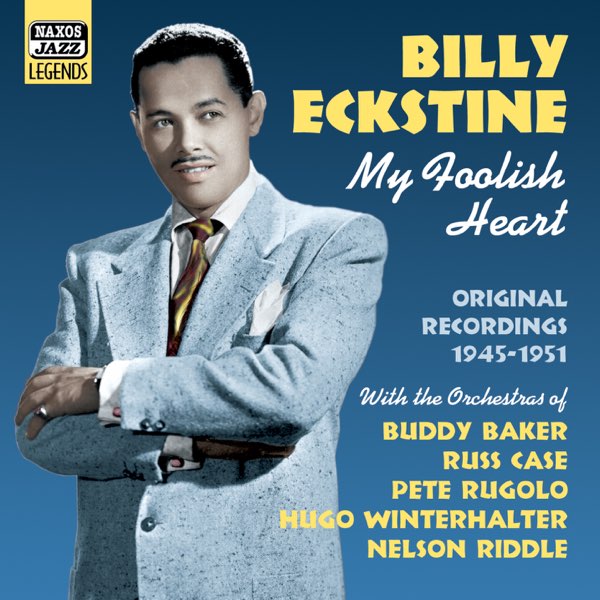 ビリー エクスタインの My Foolish Heart 1945 1951 をapple Musicで