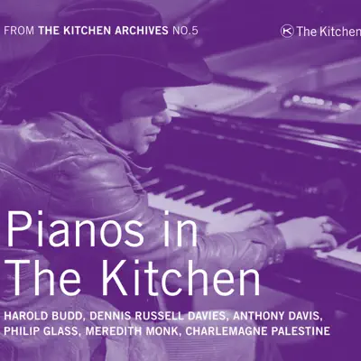 Pianos in the Kitchen (From the Kitchen Archives No.5) - Keith Jarrett Pianos in the Kitchen (From the Kitchen Archives No.5) - Keith Jarrett