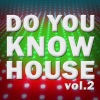 Do You Know House Vol.2