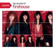 Playlist: The Very Best of Firehouse