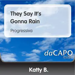 They Say It's Gonna Rain - Single - Katty B They Say It's Gonna Rain - Single - Katty B