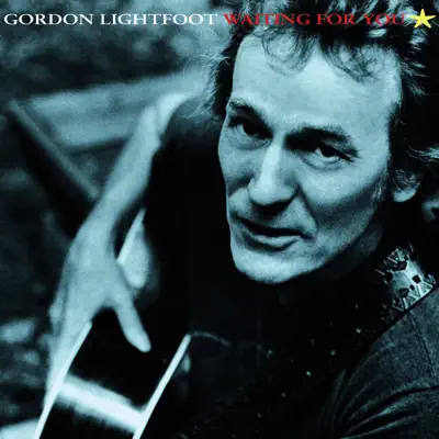 Waiting For You - Gordon Lightfoot