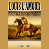 Louis L'Amour - The Rider of the Ruby Hills (Unabridged) artwork