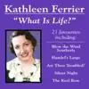 Kathleen Ferrier: "What is Life?" 21 favourites album lyrics, reviews, download