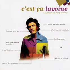 C'est ça Lavoine - L'essentiel de Marc Lavoine - Marc Lavoine