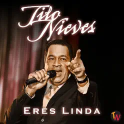 Eres Linda - Single - Tito Nieves