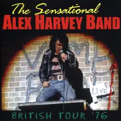 The Sensational Alex Harvey Band: British Tour '76 - The Sensational Alex Harvey Band