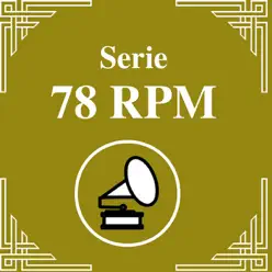 Serie 78 RPM: Orquestas de Antaño - Julio De Caro - Julio De Caro Serie 78 RPM: Orquestas de Antaño - Julio De Caro - Julio De Caro