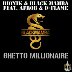 Ghetto millionaire (feat. Afrob & D-Flame) - Single - Black Mamba