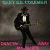 Dancin' My Blues Away album lyrics, reviews, download