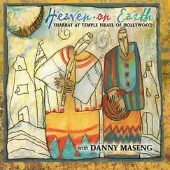 Heaven on Earth, Shabbat at Temple Israel of Hollywood by Danny Maseng album reviews, ratings, credits