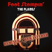 The Flares - Foot Stompin'