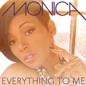 Monica - Everything To Me