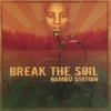 Break the Soil, 2006