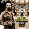 Songs to Sing - the Charlie Whitehead Anthology