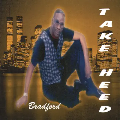 Take Heed - Bradford Take Heed - Bradford