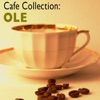 Cafe Collection: Ole