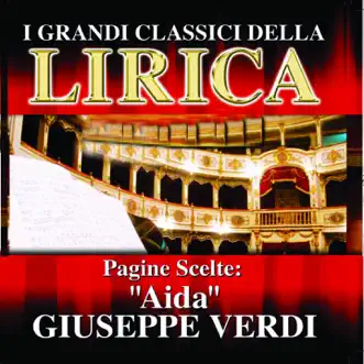 Giuseppe Verdi : Aida, Pagine scelte (I grandi classici della Lirica) by Orchestra E Coro Del Teatro Metropolitan Di New York & Georg Schick album reviews, ratings, credits