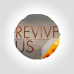 Revive Us: Songs of Prayer for New England by Walnut HIll Community Church album reviews, ratings, credits