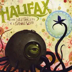 The Inevitability of a Strange World - Halifax The Inevitability of a Strange World - Halifax