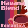 Havana Blend - Romántica, 2008