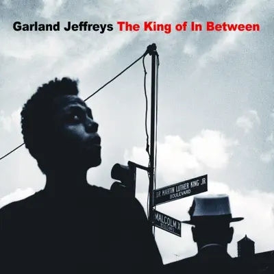 The King of In Between - Garland Jeffreys The King of In Between - Garland Jeffreys