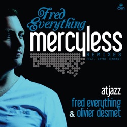 Fred Everything - Mercyless (Fred Everything & Olivier Desmet Remix)