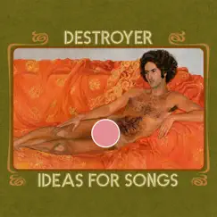 Ideas for Songs by Destroyer album reviews, ratings, credits